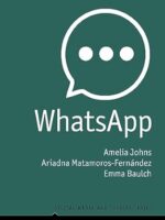 Whatsapp - From A One-To-One Messaging App To A Global Communication Platform by Amelia Johns