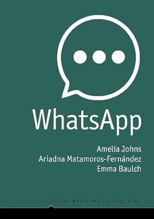 Whatsapp - From A One-To-One Messaging App To A Global Communication Platform by Amelia Johns