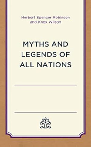 Myths and Legends of All Nations