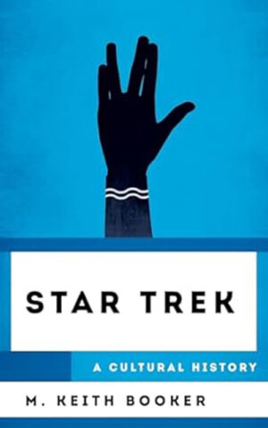 Star Trek: A Cultural History