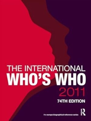 The International Who S Who 2011 by Europa Publications