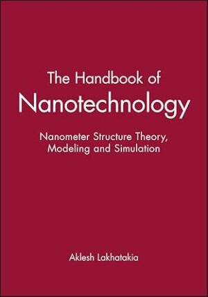 The Handbook Of Nanotechnology by Aklesh Lakhatakia