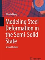 Modeling Steel Deformation In The Semi-Solid by Marcin Hojny