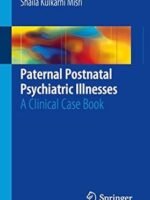 Paternal Postnatal Psychiatric Illnesses by Shaila Kulkarni Misri