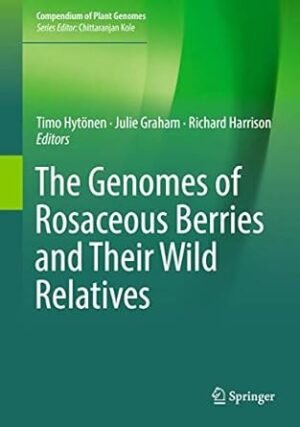 The Genomes of Rosaceous Berries by Timo Hytönen