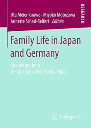 Family Life In Japan And Germany by Uta Meier-Gräwe