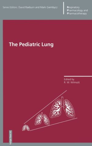 The Pediatric Lung (Respiratory Pharmacology And Pharmacotherapy