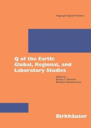 Q Of The Eart: Global, Regional, And Laboratory Studies