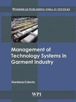 Management of Technology Systems in Garment Industry by Colovic