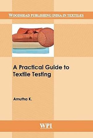 A Practical Guide to Textile Testing