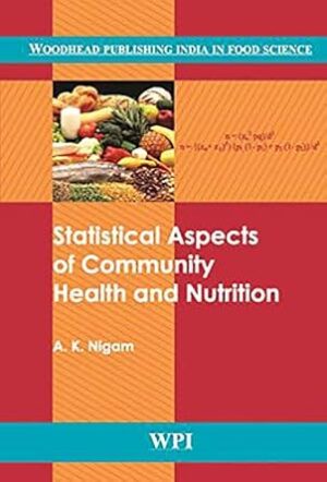 Statistical Aspects of Community Health and Nutrition