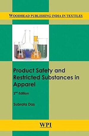 Product Safety and Restricted Substances in Apparel (2nd Ed.)