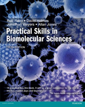 Practical Skills in Biomolecular Science 5th Edition by Rob Reed 