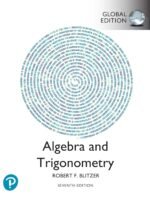 Algebra and Trigonometry Global Edition by Robert Blitzer, Miami Dade College