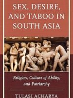 Sex, Desire, and Taboo in South Asia