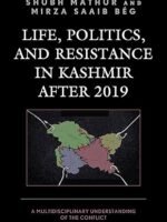 Life, Politics, and Resistance in Kashmir