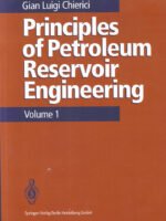 Principles of Petroleum Reservoir Engineering