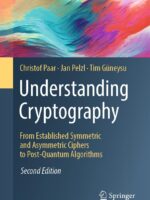 Understanding Cryptography : From Established Symmetric and Asymmetric Ciphers to Post-Quantum Algorithms by Christof Paar,