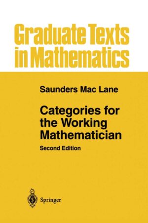 Categories for the Working Mathematician by Saunders Mac Lane