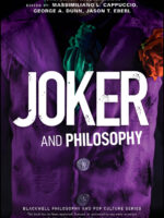 Joker and Philosophy: Why So Serious by Massimiliano L. Cappuccio