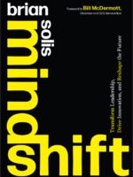 Mindshift: Transform Leadership, Drive Innovation, and Reshape the Future by Brian Solis