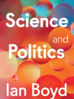 Science and Politics by Ian Boyd