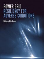 Power Grid Resiliency for Adverse Conditions by Nicholas Abi-Samra