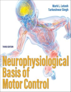 Neurophysiological Basis of Motor Control by mark