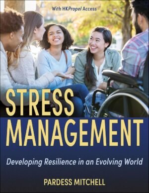 Stress Management: Developing Resilience in an Evolving World by Pardess Mitchell