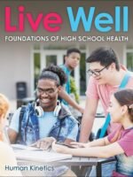 Live Well Foundations of High School Health by Karen