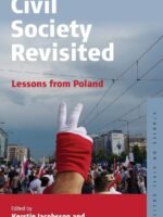 Civil Society Revisited: Lessons from Poland by Kerstin Jacobsson