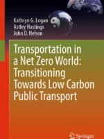 Transportation in a Net Zero World: Transitioning Towards Low Carbon Public Transport by Kathryn G. Logan