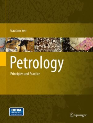 Petrology: Principles and Practice by Gautam Sen